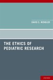 The Ethics of Pediatric Research (eBook, PDF) The Ethics of Pediatric Research (eBook, PDF)