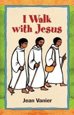 I Walk with Jesus - Vanier, Jean