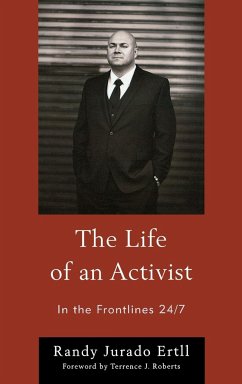 The Life of an Activist - Ertll, Randy Jurado