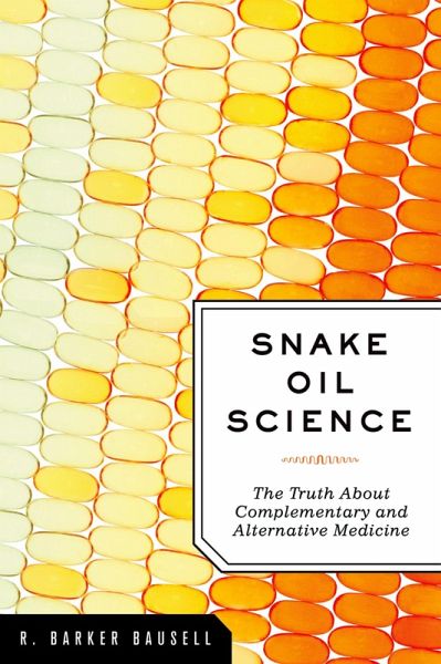 Snake Oil Science (eBook, PDF) Snake Oil Science (eBook, PDF)