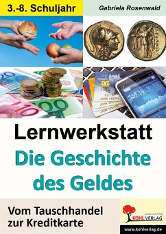 Lernwerkstatt Die Geschichte des Geldes - Rosenwald, Gabriela