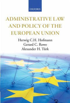 Administrative Law and Policy of the European Union (eBook, PDF) - Hofmann, Herwig C. H.; Rowe, Gerard C.; Türk, Alexander H.