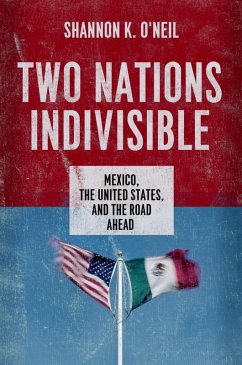 Two Nations Indivisible (eBook, ePUB) - O'Neil, Shannon K.
