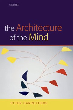 The Architecture of the Mind (eBook, PDF) - Carruthers, Peter