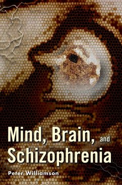 Mind, Brain, and Schizophrenia (eBook, PDF) - Williamson, Peter M. D.