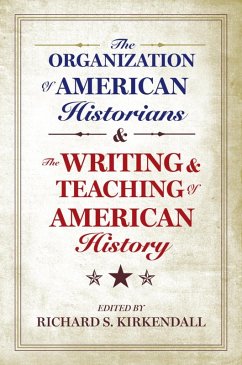 The Organization of American Historians and the Writing and Teaching of American History (eBook, ePUB)