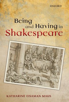 Being and Having in Shakespeare (eBook, PDF) - Eisaman Maus, Katharine