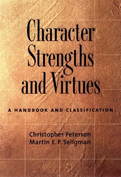 Character Strengths and Virtues (eBook, ePUB) - Peterson, Christopher; Seligman, Martin E. P.