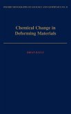 Chemical Change in Deforming Materials (eBook, PDF)