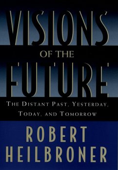 Visions of the Future (eBook, ePUB) - Heilbroner, Robert