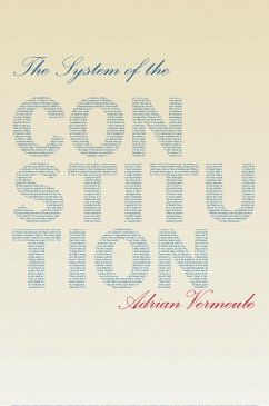 The System of the Constitution (eBook, PDF) - Vermeule, Adrian