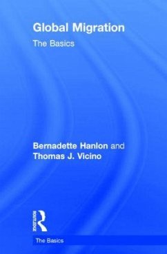 Global Migration: The Basics - Hanlon, Bernadette; Vicino, Thomas