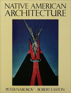 Native American Architecture (eBook, ePUB) - Nabokov, Peter; Easton, Robert