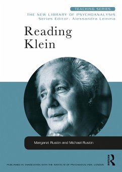 Reading Klein - Rustin, Margaret; Rustin, Michael (University of East London, UK)