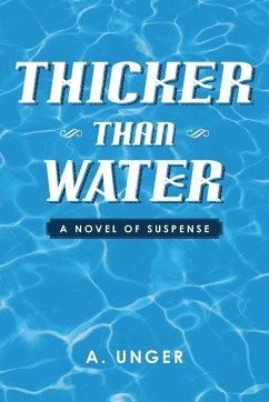 Thicker Than Water - Unger, A.