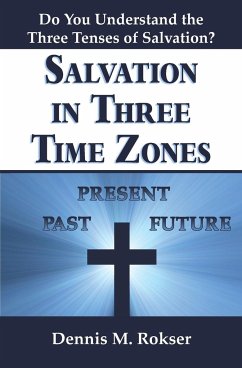 Salvation in Three Time Zones - Rokser, Dennis M