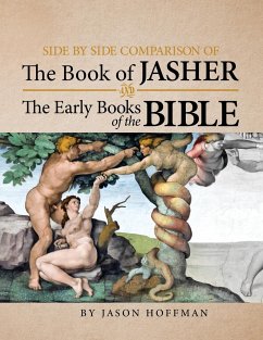Side by Side Comparison of the Book of Jasher and the Early Books of the Bible - Hoffman, Jason