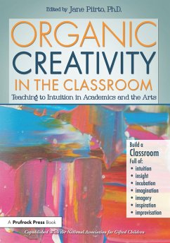 Organic Creativity in the Classroom - Piirto, Jane