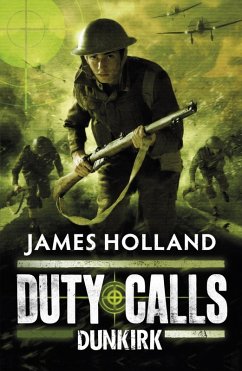 Duty Calls: Dunkirk (eBook, ePUB) - Holland, James