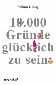 10.000 Gründe glücklich zu sein - Döring, Kathrin