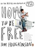 How to be Free (eBook, ePUB)