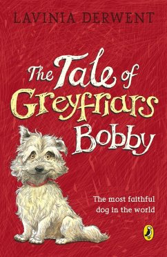 The Tale of Greyfriars Bobby (eBook, ePUB) - Derwent, Lavinia