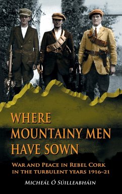 Where Mountainy Men Have Sown - Ó Súilleabháin, Micheál