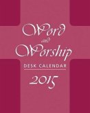 Word and Worship Desk Calendar 2015