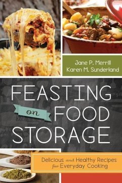 Feasting on Food Storage - Merrill, Jane; Sunderland, Karen