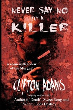 Never Say No to a Killer - Adams, Clifton