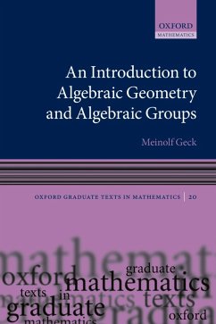An Introduction to Algebraic Geometry and Algebraic Groups (eBook, PDF) - Geck, Meinolf