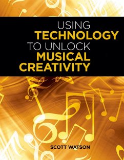 Cover Using Technology to Unlock Musical Creativity (eBook, PDF)