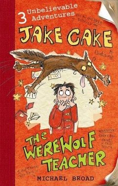 Jake Cake: The Werewolf Teacher (eBook, ePUB) - Broad, Michael
