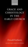 Grace and Christology in the Early Church (eBook, PDF)