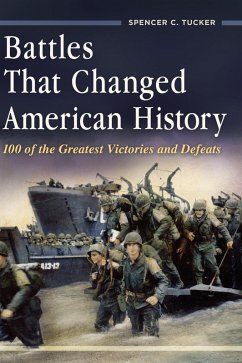 Battles That Changed American History - Tucker, Spencer