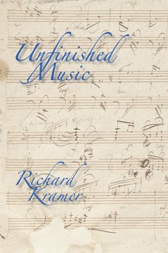 Unfinished Music (eBook, ePUB) - Kramer, Richard