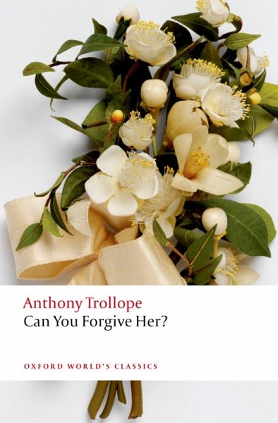 Can You Forgive Her? (eBook, ePUB) Can You Forgive Her? (eBook, ePUB)