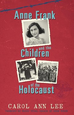 Anne Frank and Children of the Holocaust (eBook, ePUB) - Lee, Carol Ann