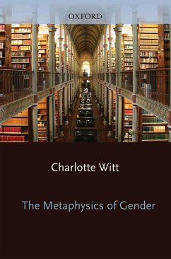 The Metaphysics of Gender (eBook, PDF) - Witt, Charlotte
