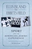 Ellis Island to Ebbets Field (eBook, PDF)