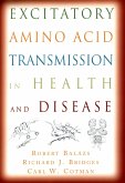 Excitatory Amino Acid Transmission in Health and Disease (eBook, PDF)