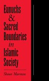 Eunuchs and Sacred Boundaries in Islamic Society (eBook, PDF)
