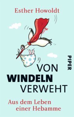 Von Windeln verweht - Howoldt, Esther