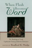 When Flesh Becomes Word (eBook, PDF)