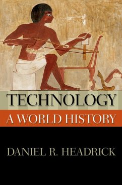 Technology: A World History (eBook, ePUB) - Headrick, Daniel R.