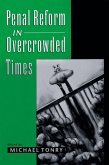 Penal Reform in Overcrowded Times (eBook, PDF)