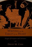 Writing on the Tablet of the Heart Origins of Scripture and Literature (eBook, PDF)