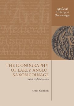 The Iconography of Early Anglo-Saxon Coinage (eBook, ePUB) - Gannon, Anna