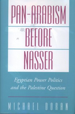 Pan-Arabism before Nasser (eBook, PDF) - Doran, Michael