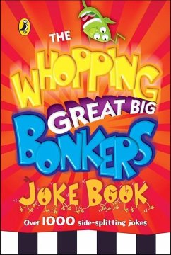The Whopping Great Big Bonkers Joke Book (eBook, ePUB) - Puffin Books